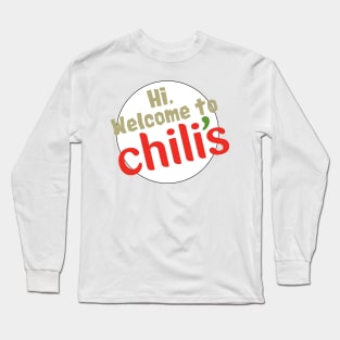 Hi and Welcome to Chili's Long Sleeve T-Shirt